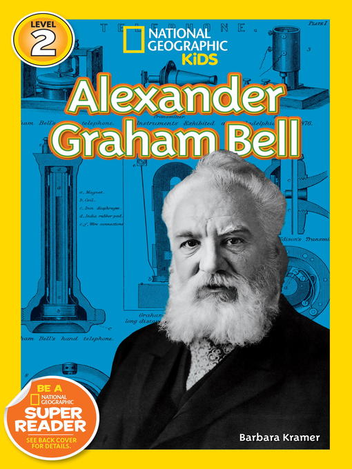 Title details for National Geographic Readers: Alexander Graham Bell by Barbara Kramer - Available